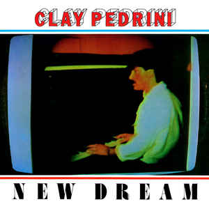 Clay Pedrini - New Dream 12"