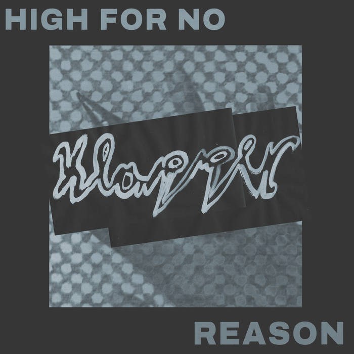 Klapper -  High For No Reason LP