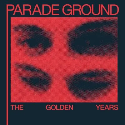 Parade Ground - The Golden Years (2025 Remaster) LP