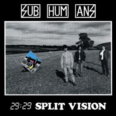 SUBHUMANS - 29:29 SPLIT VISION LP