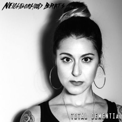 NEIGHBORHOOD BRATS – total dementia 7