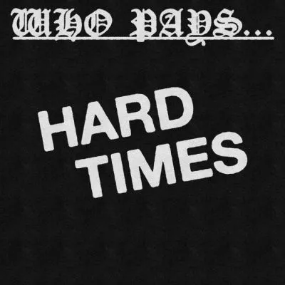 Who Pays - Hard Times EP