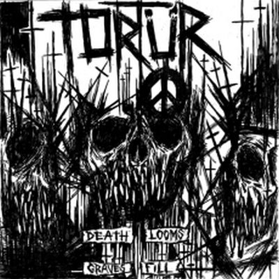 TORTÜR – Death Looms Graves Fill 7