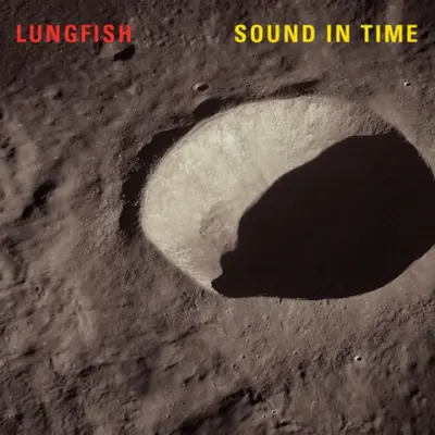 LUNGFISH - SOUND IN TIME LP (COL. VINYL)