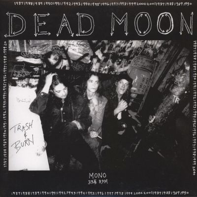 Dead Moon - Trash & Burn LP