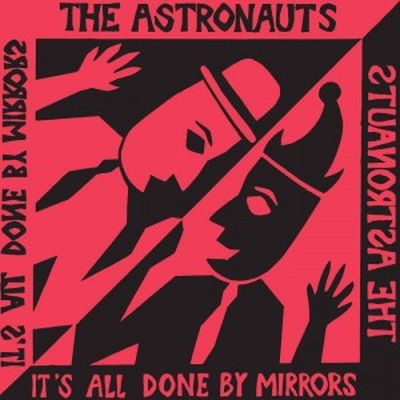 THE ASTRONAUTS - Its All Done By Mirrors LP