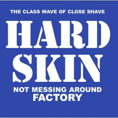 HARD SKIN - NOT MESSING AROUND / FACTORY 7