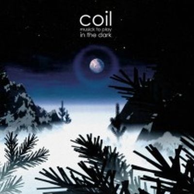 COIL Musick To Play In The Dark DLP