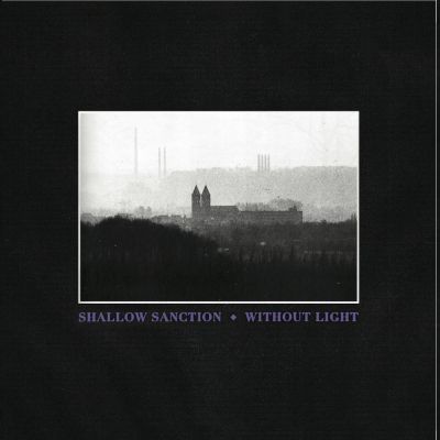 Shallow Sanction - Without Light 7 After a rugged debut EP for