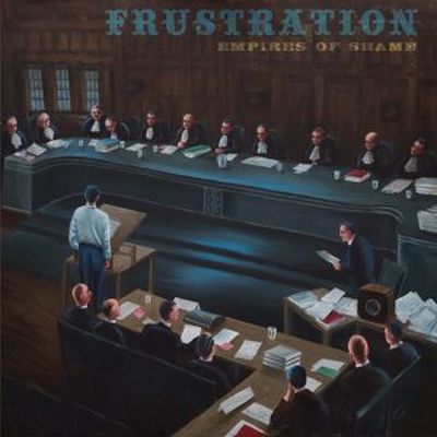 Frustration - Empires of Shame LP
