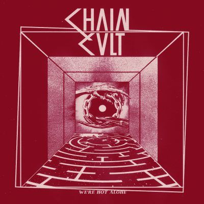 CHAIN CULT We're Not Alone 7"