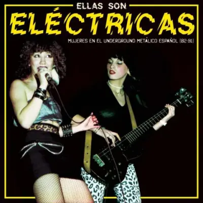 V/A - ELLAS SON ELÉCTRICAS - MUJERES EN EL UNDERGROUND METÁLICO