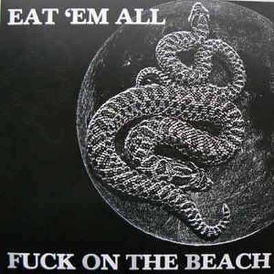 Fuck on the Beach - Eat em all LP