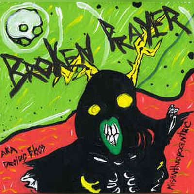 Broken Prayer - Misanthropocentric, A.K.A. Droids Blood 12