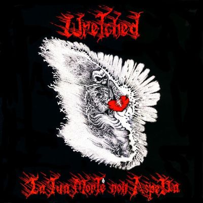 WRETCHED - LA TUA MORTE NON ASPETTA (LP)WRETCHED LA TUA MORTE NO