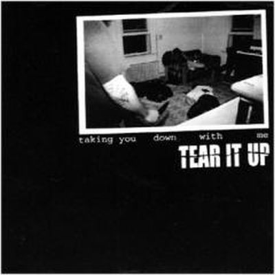 Tear it Up - Taking you down with me 12