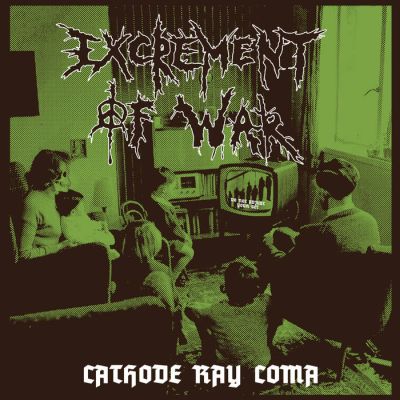 Excrement Of War - Cathode Ray Coma LP