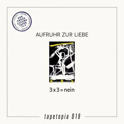AUFRUHR ZUR LIEBE – 3 x 3 = NEIN LP