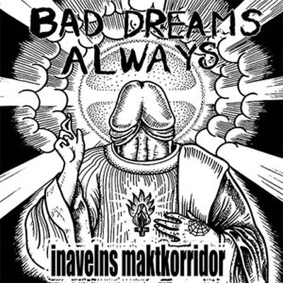 Bad Dreams Always - Inavelns Maktkorridor 7