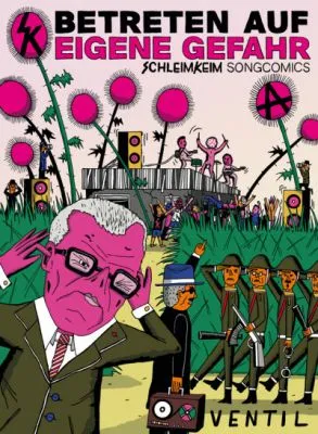 BETRETEN AUF EIGENE GEFAHR – Schleimkeim-Songcomics Frank Willmann Book