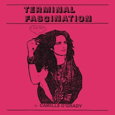 Camille O’Grady - Terminal Fascination LP