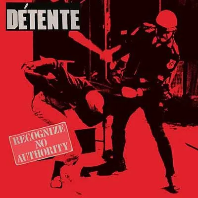 DÉTENTE - Recognize No Authority LP