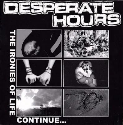 Desperate Hours- The ironies of life continue...
