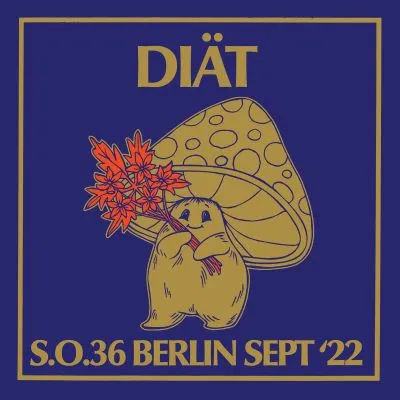 DIÄT - S.O.36 Berlin Sept ’22 LP
