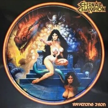 ETERNAL CHAMPION Ravening Iron Pic. LP