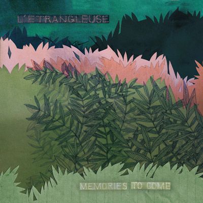 L’ETRANGLEUSE - ‘Memories to come’ LP