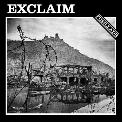 Exclaim - Fusillade LP