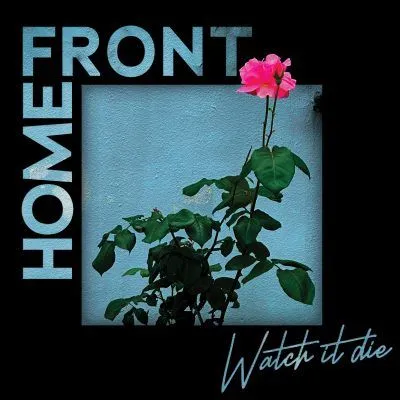 HOME FRONT – Watch It Die LP (lim.green)