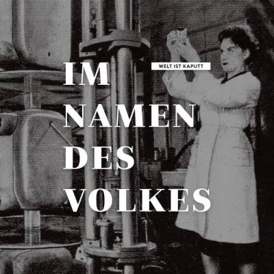 Im Namen des Volkes - Welt ist Kaputt EP