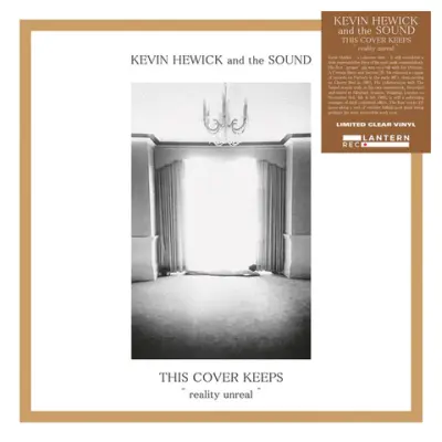 KEVIN HEWICK AND THE SOUND - THIS COVER KEEPS REALITY UNREAL LP