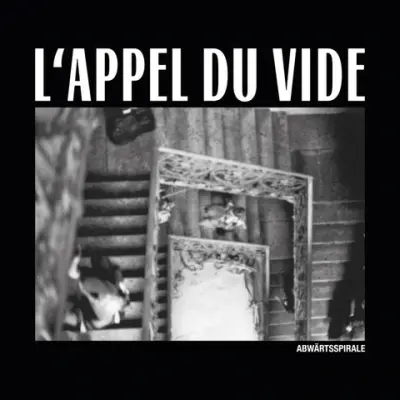 LAPPEL DU VIDE - ABWÄRTSSPIRALE 7