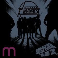 Mandates - Suspicion b/w Wastin Time 7