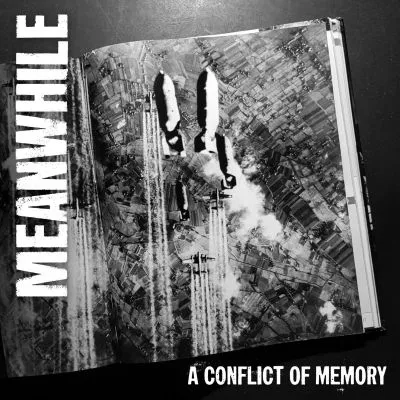 Meanwhile – A Conflict Of Memory EP