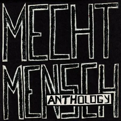 Mecht Mensch - "Anthology" LP