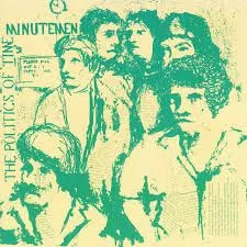 MINUTEMEN ´Politics of Time´ LP
