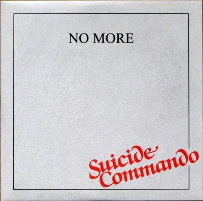 NO MORE - Suicide Commando 7