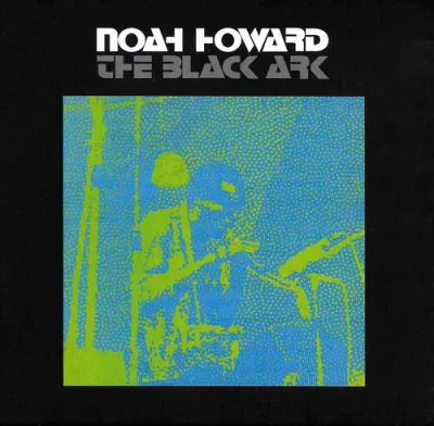 Noah Howard - The Black Ark LP