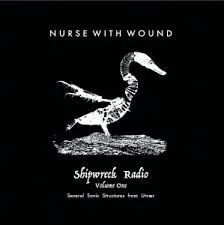 NURSE WITH WOUND - Shipwreck Radio Volume 1 3xLP BOX-SET