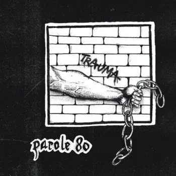 Parole 80 - Trauma EP