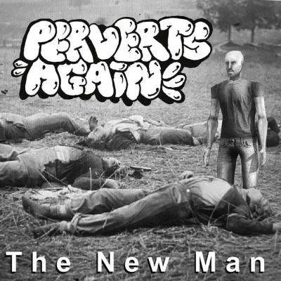 Perverts Again - The New Man LP