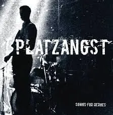 Platzangst - Songs For Heroes LP