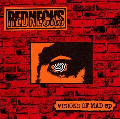 Rednecks - Visons of Mad Ep