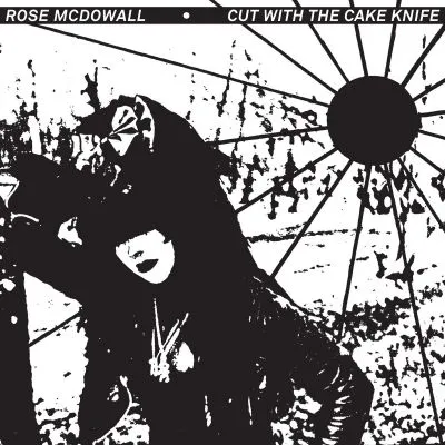 ROSE MCDOWALL Cut With The Cake Knife LP