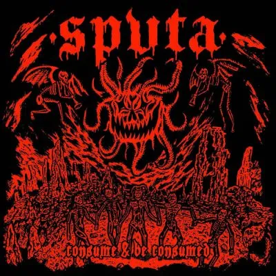 Sputa - Conume & Be Consumed LP
