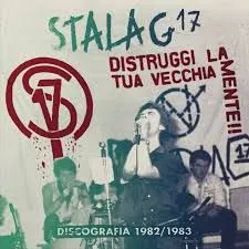 STALAG 17 - Distruggi la tua vecchia mente!! Discografia 1982/1983 LP (diehard)
