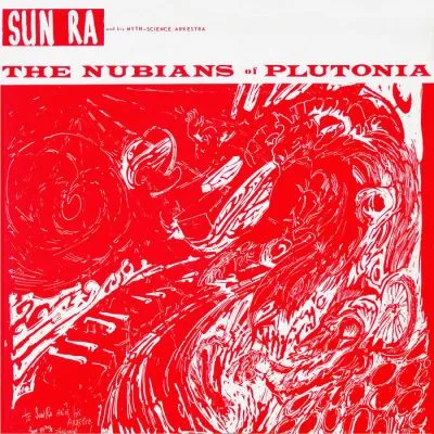 Sun Ra & His Myth Science Arkestra - The Nubians of Plutonia LP